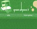 Jouer au Green Physics